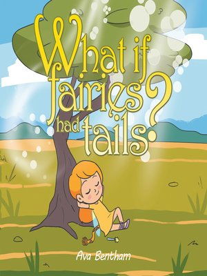 cover image of What If Fairies Had Tails?